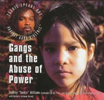 Gangs and the Abuse of Power (Williams, Stanley. Tookie Speaks Out Against Gang Violence.)