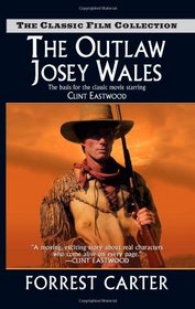 The Outlaw Josey Wales (Classic Film Collection)