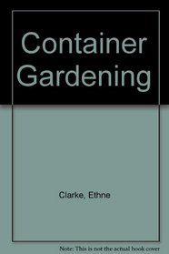 CONTAINER GARDENING