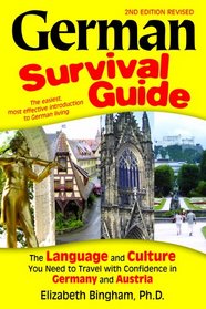 German Survival Guide: The Language and Culture You Need to Travel with Confidence in Germany and Austria