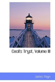Cecil's Tryst, Volume III