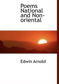 Poems National and Non-oriental
