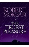 The Truest Pleasure (Large Print)