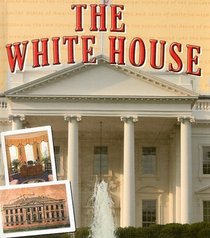 The White House (American Symbols and Landmarks)