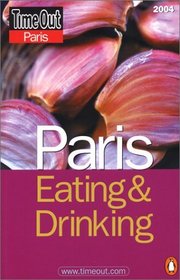 Time Out Paris Eating and Drinking Guide (Time Out Guides)