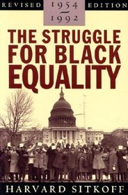 The Struggle for Black Equality, 1954-1992 : Revised Edition (American Century Series)