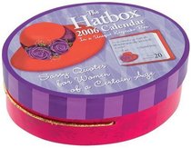 The Hatbox : Sassy Quotes for Women of a Certain Age 2006 Mini Day to Day Calendar