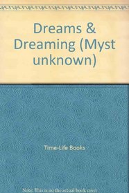 Dreams & Dreaming (Myst Unknown)
