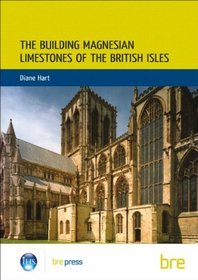 The Building Magnesian Limestones of the British Isles