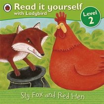 Sly Fox and Red Hen (Read It Yourself Level 2)