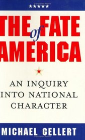 Fate of America: An Inquiry into National Character