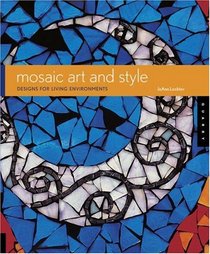 Mosaic Art and Style: Designs for Living Environments