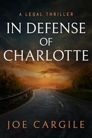 In Defense of Charlotte (Blake County Legal Thrillers)