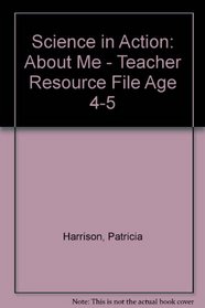 Science in Action: About Me - Teacher Resource File Age 4-5