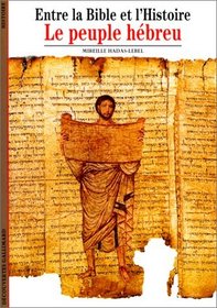 Entre la Bible et l'Histoire : Le Peuple hbreu