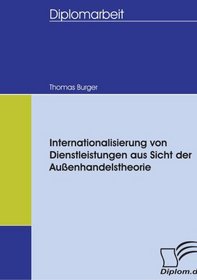Internationalisierung von Dienstleistungen aus Sicht der Auenhandelstheorie (German Edition)