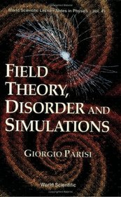 Field Theory, Disorder and Simulations (Lecture Notes in Physics)