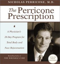 The Perricone Prescription CD : A Physician's 28-Day Program for Total Body and Face Rejuvenation