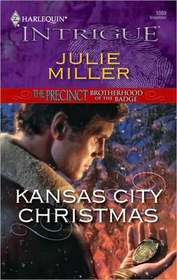 Kansas City Christmas (Precinct:  Brotherhood of the Badge, Bk 4) (Harlequin Intrigue, No 1099)