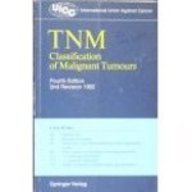 Tnm Classification of Malignant Tumours (UICC international union against cancer)
