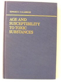 Age and Susceptibility to Toxic Substances (Environmental Science and Technology)