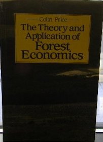 The Theory and Application of Forest Economics