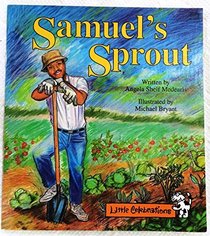 CR LITTLE CELEBRATIONS SAMUEL'S SPROUT GRADE 1 COPYRIGHT 1995 (LITTLE CELEBRATIONS GUIDED READING)