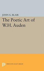 Poetic Art of W.H. Auden (Princeton Legacy Library)