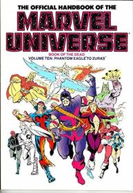 The Official Handbook of the Marvel Universe: Book of the Dead : Phantom Eagle to Zuras (Official Handbook of the Marvel Universe)