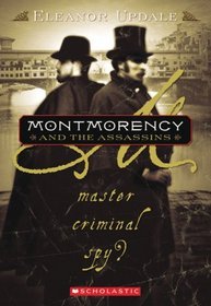 Montmorency And The Assassins: Master, Criminal, Spy? (Turtleback School & Library Binding Edition)