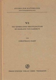 We: Die Genese eines Hauptlingtums im Grasland von Kamerun (Studien zur Kulturkunde) (German Edition)