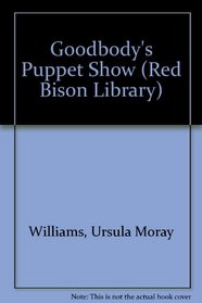 Goodbody's Puppet Show (Red Bison Lib.)