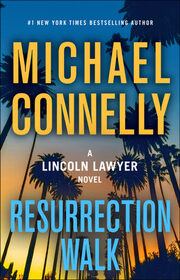 Resurrection Walk (Lincoln Lawyer, Bk 7)