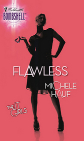 Flawless (It Girls, Bk 2) (Silhouette Bombshell, No 62)