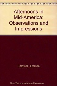 Afternoons in Mid-America: Observations and Impressions