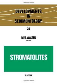 Stromatolites (Developments in Sedimentology)