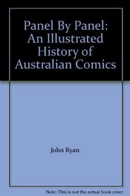 Panel By Panel: An Illustrated History of Australian Comics