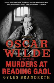 Oscar Wilde and the Murders at Reading Gaol: A Mystery (Oscar Wilde Mysteries)