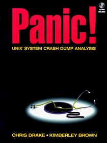PANIC! UNIX System Crash Dump Analysis Handbook (Bk/CD-ROM)