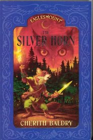 The Silver Horn (Eaglesmount Trilogy)