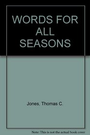 WORDS FOR ALL SEASONS