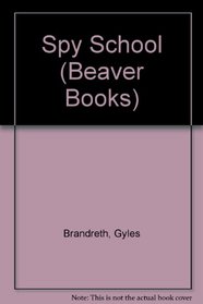 Spy School (Beaver Books)