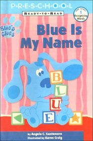 Blue Is My Name (Blue's Clues Ready-To-Read)