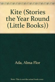 Kite (Stories the Year Round (Little Books))