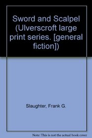 Sword and Scalpel (Ulverscroft Large Print)