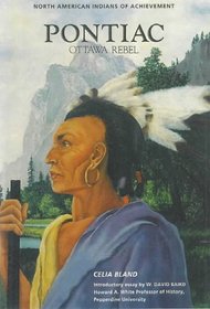 Pontiac: Ottawa Rebel (North American Indians of Achievement)