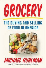 Grocery: The Buying and Selling of Food in America