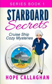 Starboard Secrets (Cruise Ship Christian Cozy Mysteries Series) (Volume 1)