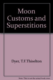 Moon Customs and Superstitions