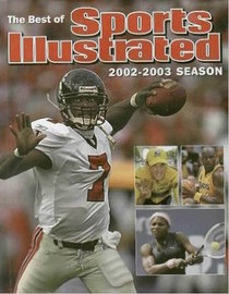 The Best of Sports Illustrated 2002 - 2003 Season